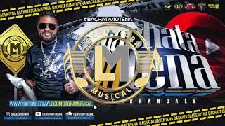 LOCOMOTORA MUSICAL BACHATA CABARE VOL II 40TENA 032820 [upl. by Cargian]