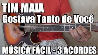 Gostava Tanto de Você  Tim Maia música fácil com 3 acordes [upl. by Nirtiac]