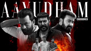 AAYUDHAM  Crossover Mashup  Mammootty  Mohanlal  Prithviraj  PC Creative Media [upl. by Christine]