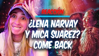 LENA NARVAY Y MICA SUAREZ COMEBACK  REACCION [upl. by Odlanor]