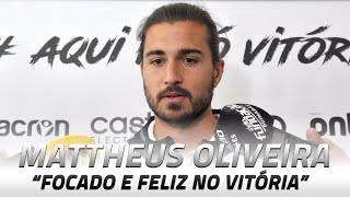 Mattheus Oliveira  “Focado e feliz no Vitória” [upl. by Carmela]