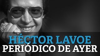 Hector Lavoe  Periodico De Ayer [upl. by Towrey646]