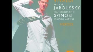 Philippe Jaroussky  Heroes Vivaldi Opera Arias [upl. by Arok]