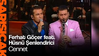 Ferhat Göçer feat Hüsnü Şenlendirici  Cennet Sarı Sıcak [upl. by Ginger]