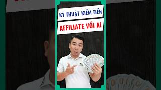 Kỹ Thuật Làm Affiliate Marketing Với AI affiliatemarketing kiemtienaffiliate lamaffiliatekiemtien [upl. by Eaner]