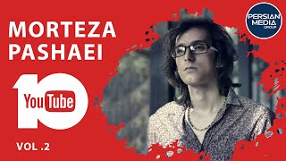 Morteza Pashaei  Best Songs 2018 I Vol 2  مرتضی پاشایی  ده تا از تا بهترین آهنگ ها [upl. by Nonnairb]