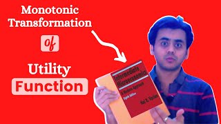 Monotonic Transformation of Utility Function  Varian Chapter 4 Part 3 [upl. by Anoit]