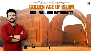 Golden Age of Islam Rise Fall and Rationality 01  Faisal Warraich [upl. by Agan]