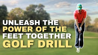 Feet Together Golf Drill Learn The 1 Most Powerful Drill In Golf [upl. by Bergmans]