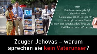 Zeugen Jehovas  sprechen kein Vaterunser [upl. by Akehsar]