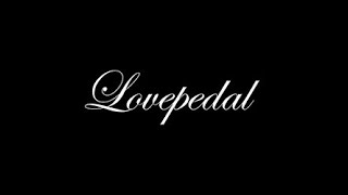 LOVEPEDAL PLEXI 100 DEMO [upl. by Nileek]