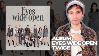 Productor musical reacciona al álbum EYES WIDE OPEN de TWICE 🍭🐆 [upl. by Onavlis]