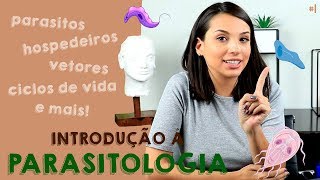 A real Introdução à Parasitologia  PARASITOLOGIA 1 VIDEOAULA [upl. by Adran]