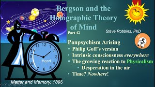 Bergsons Holographic Theory  42u  Panpsychism Arising Updated version [upl. by Estel]