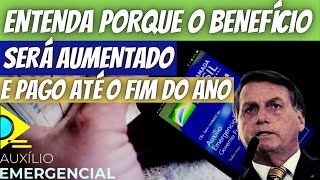 Auxílio Emergencial Entenda porque o benefício será aumentado e será pago até o fim do ano [upl. by Ezara]