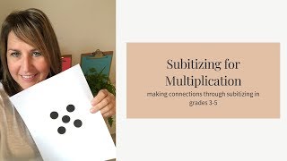 Subitizing for Multiplication Making Connections to Build Number Sense [upl. by Alber]