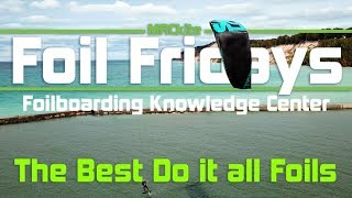 Hydrofoiling The best do it all Hydrofoils  Foil Fridays EP 18 [upl. by Monarski726]