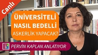 ÜNİVERSİTELİ NASIL BEDELLİ ASKERLİK YAPACAK [upl. by Ajroj572]