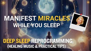 Sleep Guided Meditation Unlock Miracles amp Transform Your Life Inspired by Louise Hay 2024 [upl. by Demahom283]