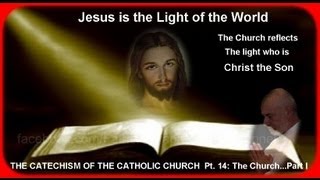 THE CATECHISM OF THE CATHOLIC CHURCH 50 pts  Pt 14 The ChurchPart I [upl. by Lise]