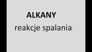 Reakcje spalania alkanów [upl. by Aitropal]