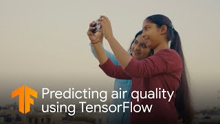 Powered by TensorFlow Air Cognizer predicts air quality with machine learning [upl. by Marienthal]