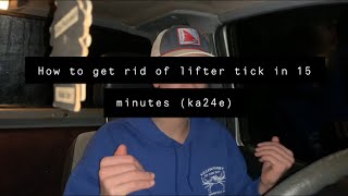 How to get rid of lifter tick in 15 minutes ka24e [upl. by Asek987]