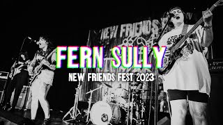 FERN SUlLY  New Friends Fest 2023 [upl. by Onnem]