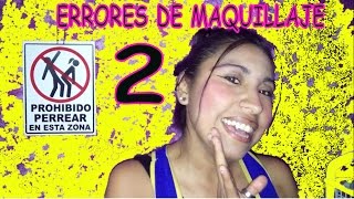 Errores de Maquillaje 2  YoMayrita May makeupfail comedia [upl. by Nevile]