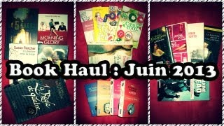 Book Haul  Juin 2013 [upl. by Merl]