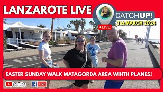 🔴Easter LIVE in Lanzarote  Easter walk and plane spotting in Matagorda Lanzarote with Mr TravelON [upl. by Heyde]