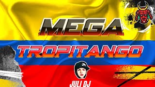 MEGA TROPITANGO COLOMBIANO🍾🥤JULIDJ2024 [upl. by Jermyn]