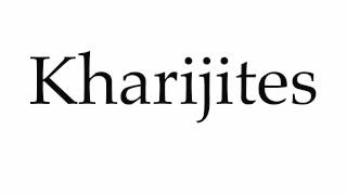 How to Pronounce Kharijites [upl. by Yeo]