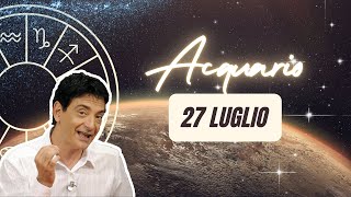 Acquario ♒️ Loroscopo di Paolo Fox  27 Luglio 2024  Entusiasmo e allegria compagni di viaggio [upl. by Octave]