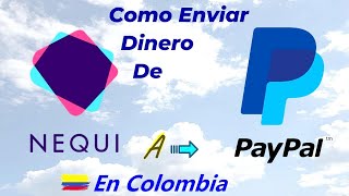 💰 COMO ENVIAR DINERO DE NEQUI A PAYPAL RECARGA DE SALDO en Colombia 2022 FACIL y RAPIDO [upl. by Ycniuq]