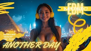 Another Day  EDM Official Dance Music 2024 [upl. by Mauceri]