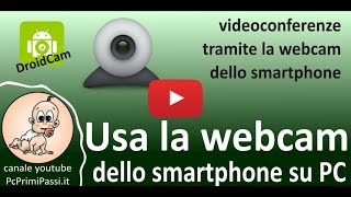 Usare la fotocamera dello smartphone come webcam per il computer [upl. by Estas580]