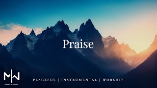 Praise  Soaking Worship Music Into Heavenly Sounds  Instrumental Soaking Worship [upl. by Eelnodnarb]