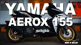 Yamaha Aerox 155 Review  தமிழில்  Bike N Beast [upl. by Sink]