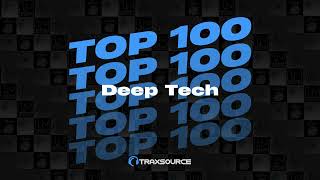 Traxsource Top 100 Deep Tech Of August [upl. by Hock]