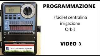 Programmazione centralina irrigazione Orbit VIDEO 3 [upl. by Alletse]