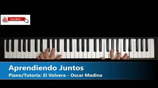 PianoTutorial El Volvera  Oscar Medina [upl. by Gaw]