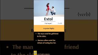 Extol  Advanced English Vocabulary [upl. by Goldshlag]