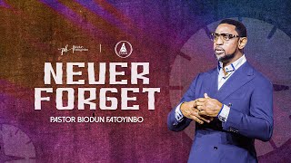 Never Forget  Pastor Biodun Fatoyinbo  DPE April 11 2024 [upl. by Atinhoj]