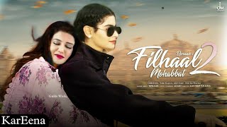 filhaal2 mohabbatKarEena new vm ftgulki joshiYukti Kapoor B praak Haseena MalikKarishma Singh [upl. by Reddy]