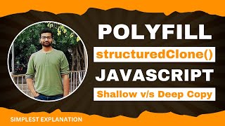 ✨ Deep Copy vs Shallow Copy in Javascript amp structuredClone Polyfill 🚀  Frontend Interview [upl. by Eudoca]