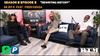 Fredi Kruga “From a Nightmare On Elm Street to a Dream…” RTM Podcast Show S8 Ep5 Rewriting History [upl. by Hardunn]