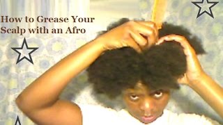 How to Grease Your Scalp with an Afro Using Coconut Oil amp Petroleum Jelly Mix Closed Caption [upl. by Oirad]