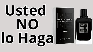 NUEVA Givenchy Gentleman Society Extreme  Que mala Experiencia [upl. by Ydnas]