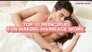 Top 10 principles for making marriage work [upl. by Lela197]